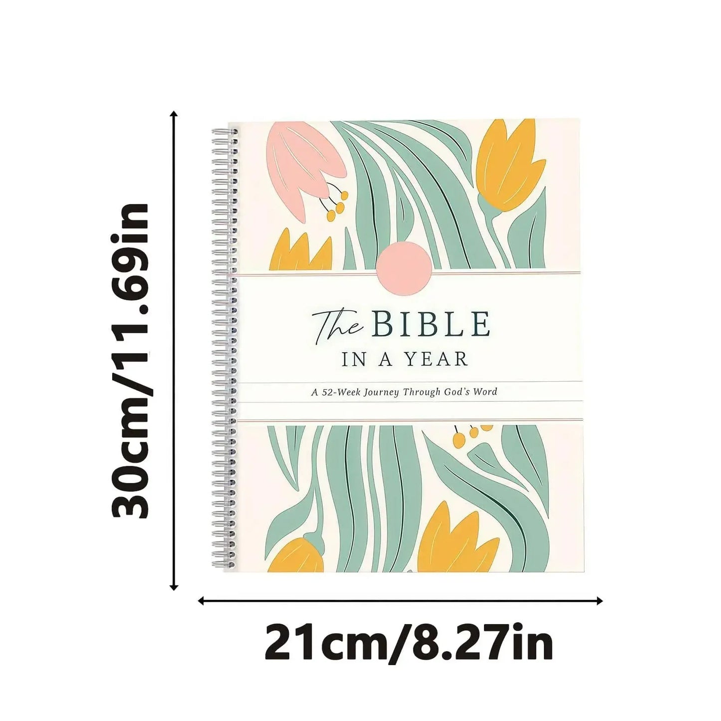 The Bible in a Year a 52-Week Study through Gods Word - Spiral Bible Study Guide 52-Week Womens Bible Study Guided Reading Plan
