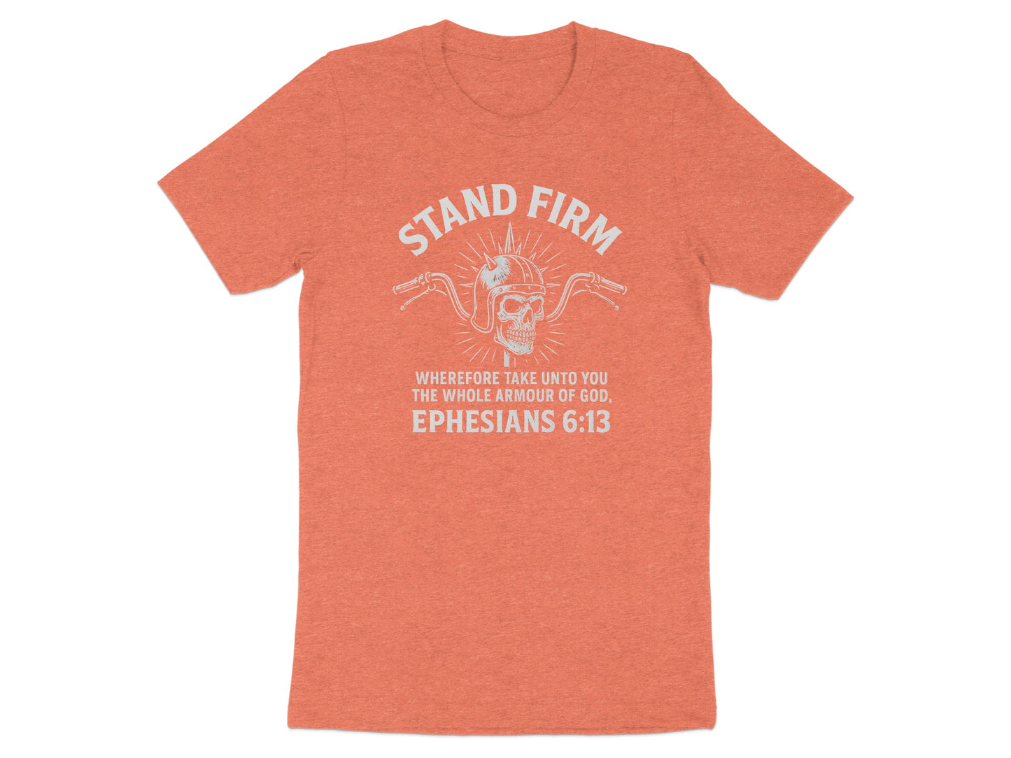 Stand Firm Ephesians 613 Religious T-shirt product