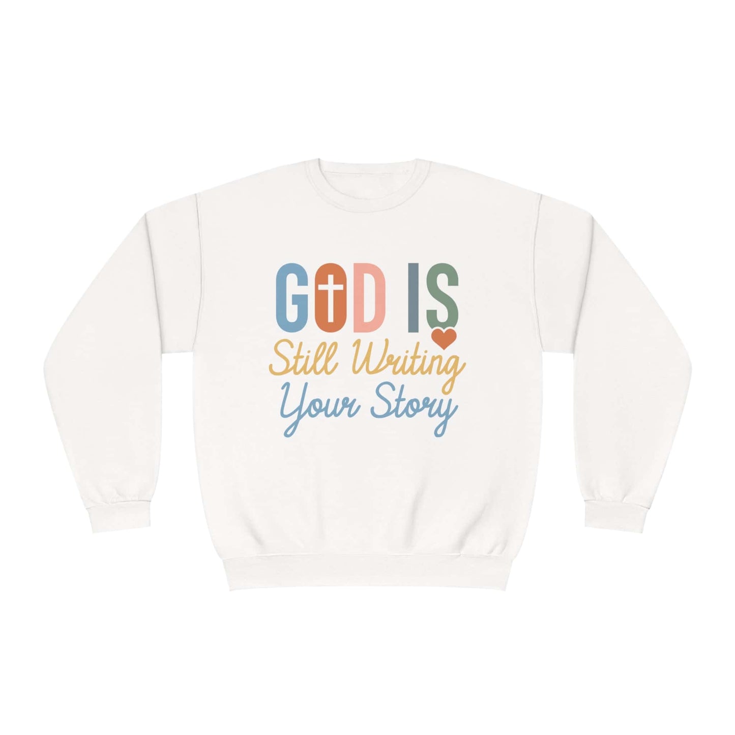 God is still writing your story | motivational bible quotes Sweatshirt