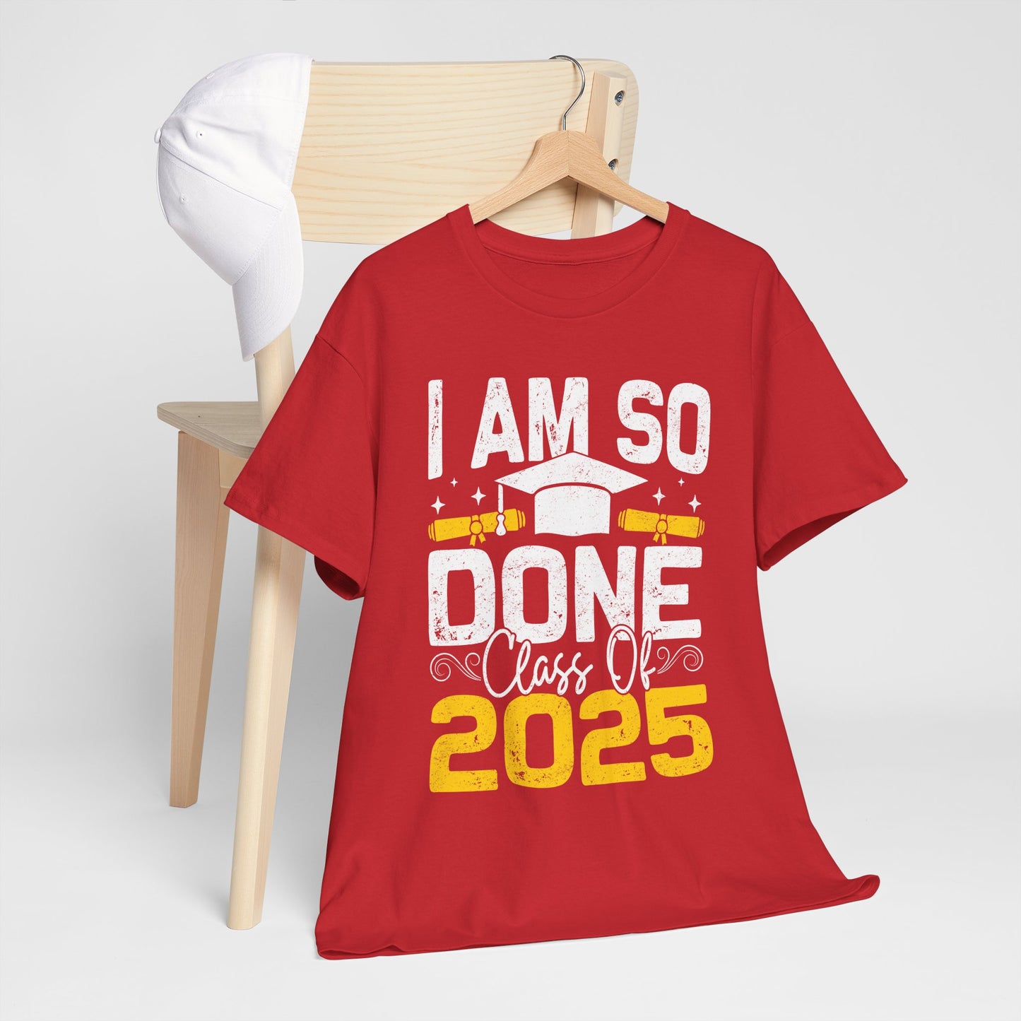 Graduation Humor Unisex Heavy Cotton Tee - 'I Am So Done Class Of 2025'
