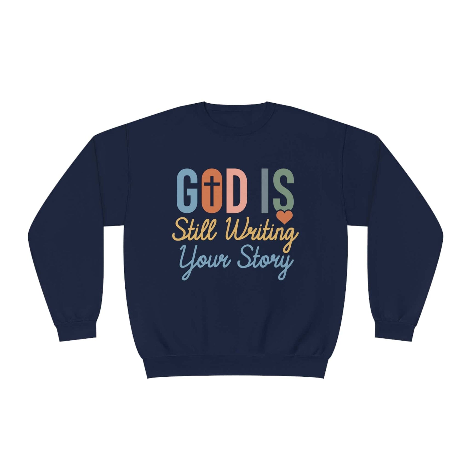 God is still writing your story | motivational bible quotes Sweatshirt