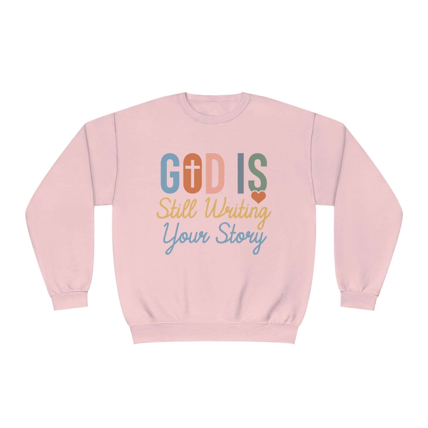 God is still writing your story | motivational bible quotes Sweatshirt