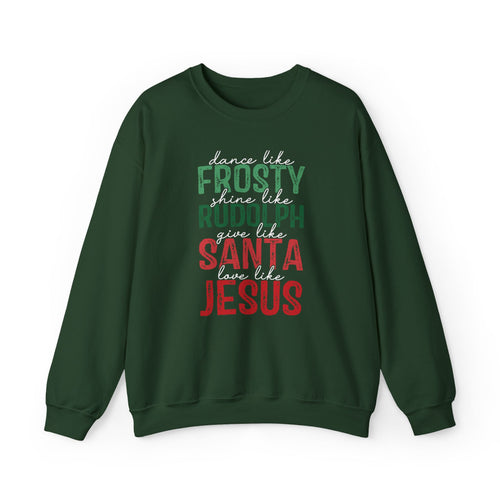 Dance like Frosty | Love like Jesus | Seasonal Sweatshirt: Unisex, Heavy blend