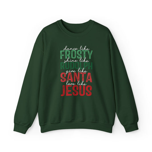 Dance like Frosty | Love like Jesus | Seasonal Sweatshirt: Unisex, Heavy blend