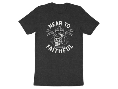 Near To Faithful Ephesians 2:13 Skull T-Shirt product