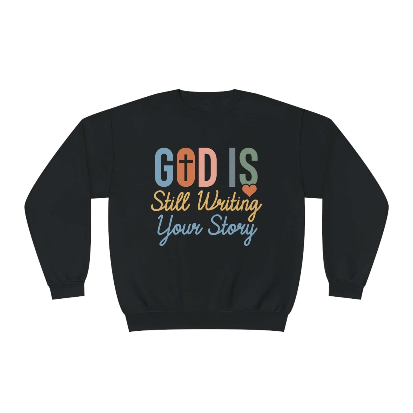 God is still writing your story | motivational bible quotes Sweatshirt