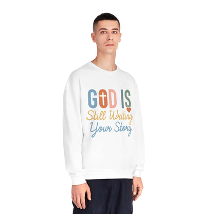 God is still writing your story | motivational bible quotes Sweatshirt