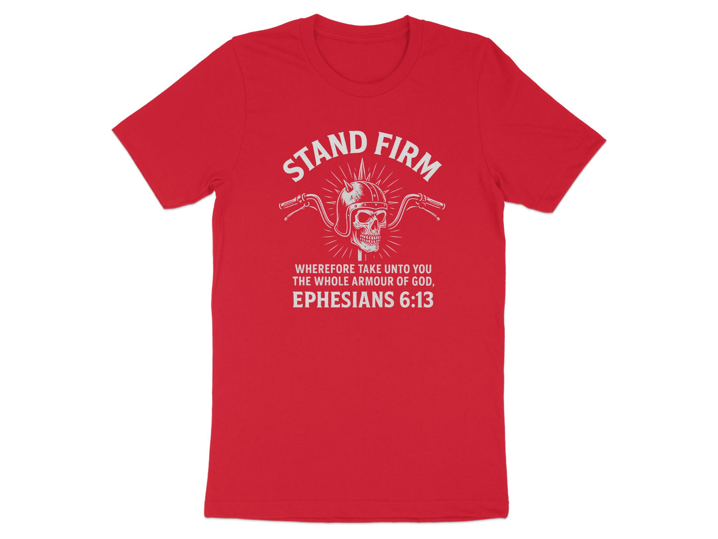 Stand Firm Ephesians 6:13 Inspirational T-Shirt product