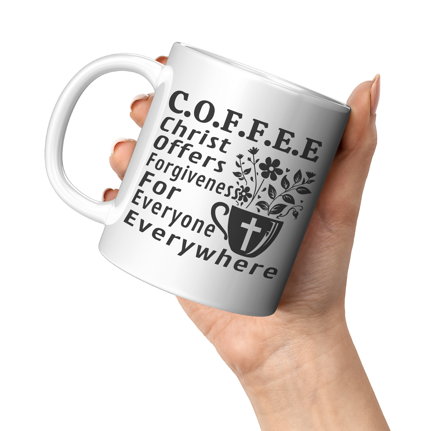 COFFEE - Christ Offers ..... - Coffee Mug