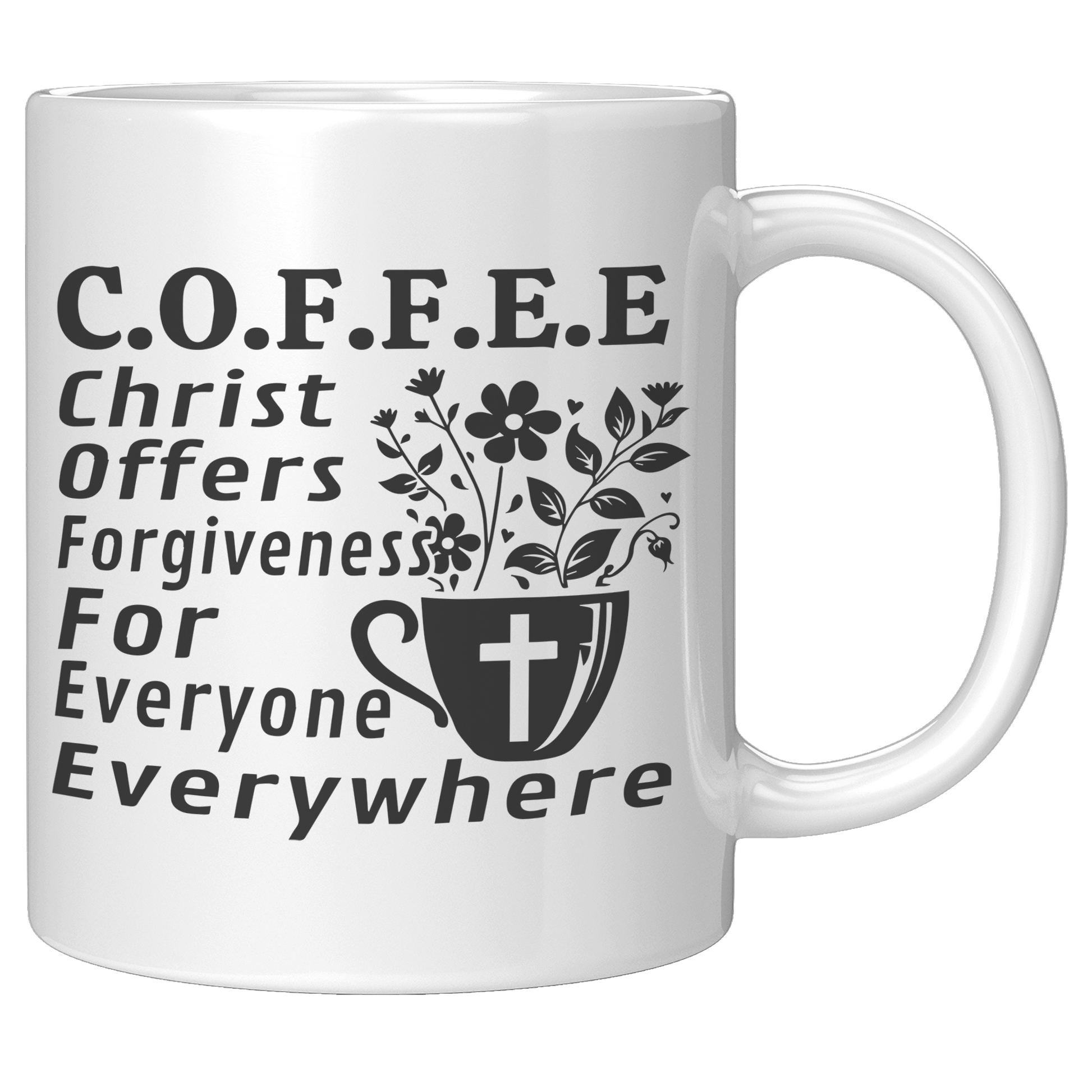 COFFEE - Christ Offers ..... - Coffee Mug