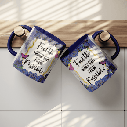 Faith does not make things easy - Coffee Mug 11oz