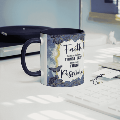 Faith does not make things easy - Coffee Mug 11oz