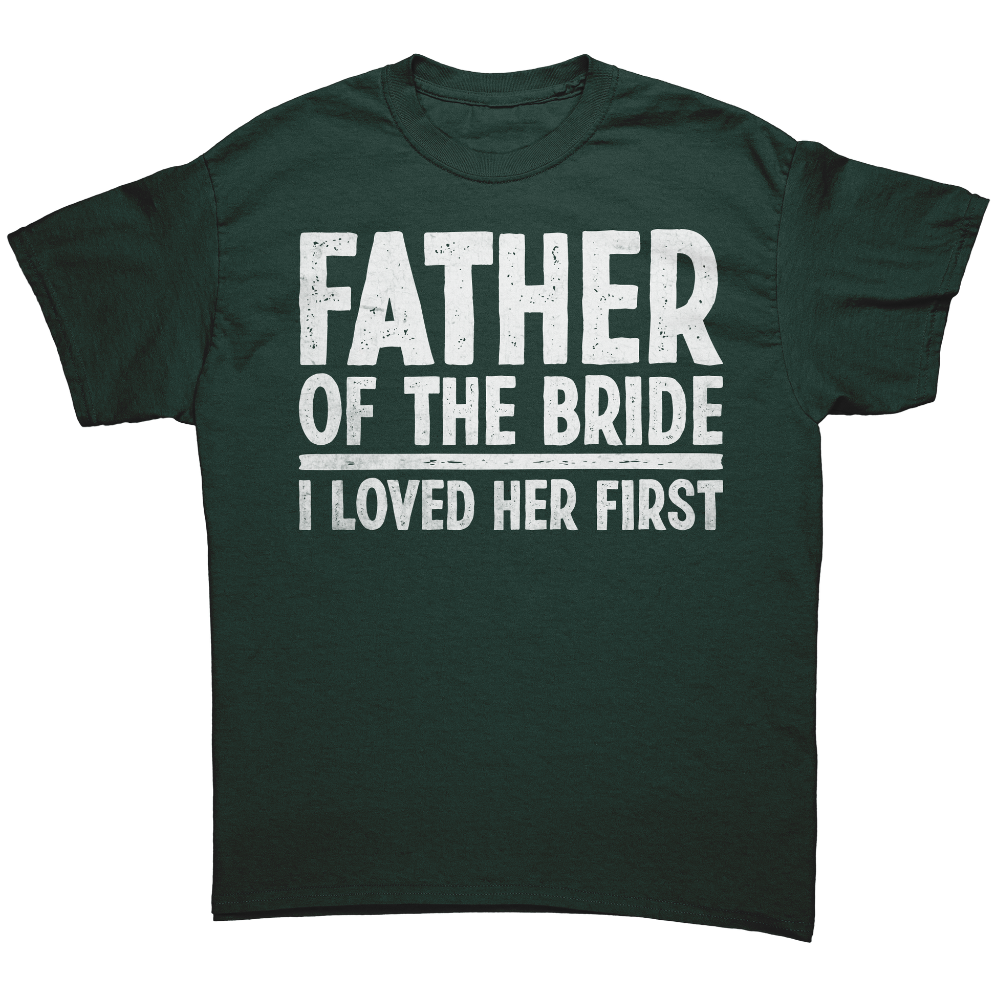 Father of the Bride - I loved Her First - Unisex Premium T-Shirt