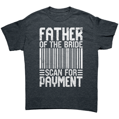 Father of the Bride - Scan for Payment - Premium Unisex t-Shirt