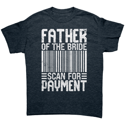 Father of the Bride - Scan for Payment - Premium Unisex t-Shirt