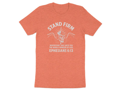 Stand Firm Ephesians 613 Religious T-shirt product