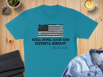 Patriotic Well Done Good and Faithful Servant Shirt Product