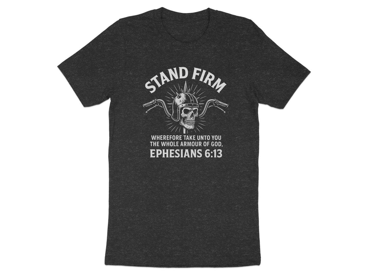 Stand Firm Ephesians 6:13 Graphic T-shirt product type