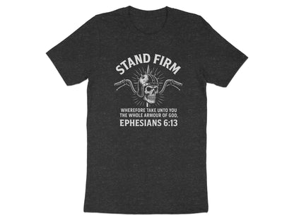Stand Firm Ephesians 6:13 Graphic T-shirt product type