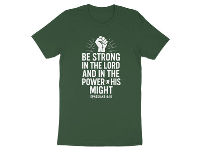 Be Strong In The Lord And In His Might Shirt product type